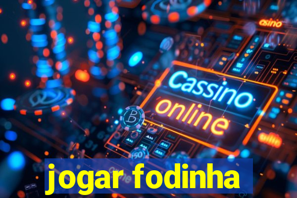 jogar fodinha